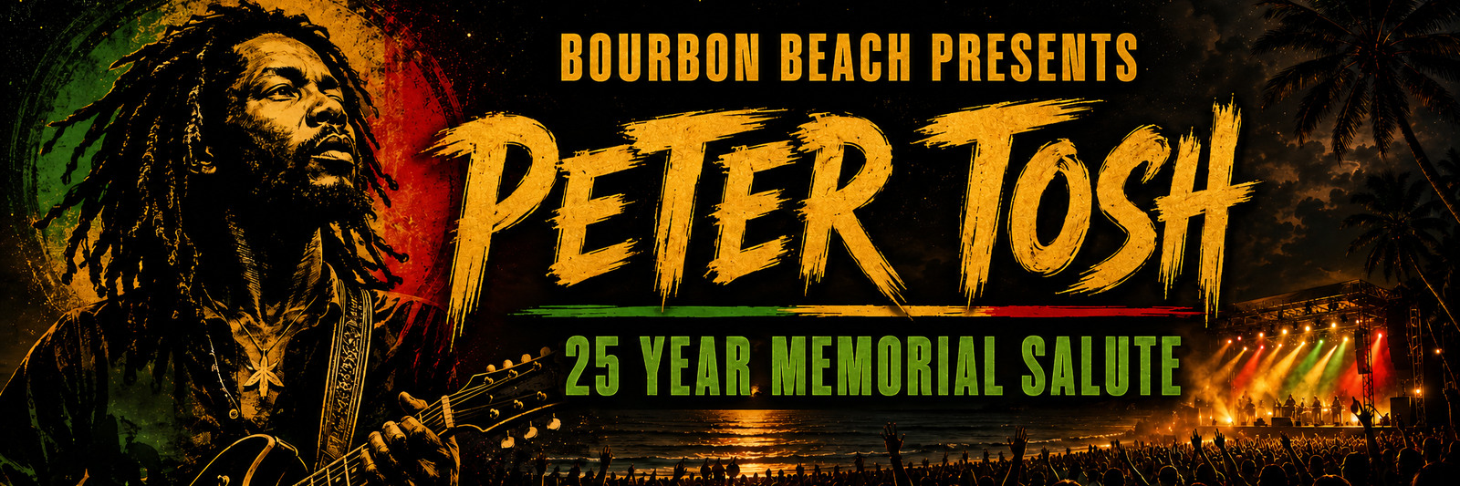 Bourbon Beach Presents Peter Tosh 25 Year Memorial Salute